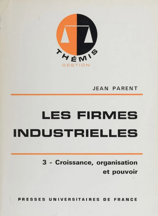 Les Firmes industrielles (3) - Jean Parent - Presses universitaires de France (réédition numérique FeniXX)