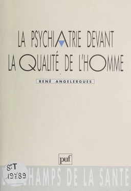 La Psychiatrie devant la qualité de l'homme