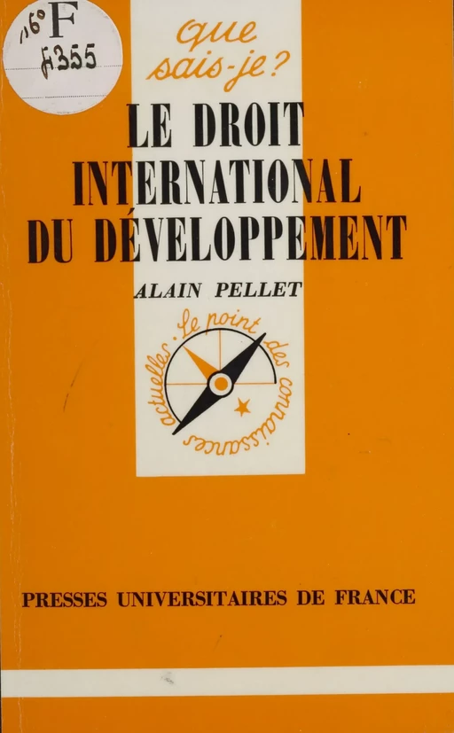 Le Droit international du développement - Alain Pellet - Presses universitaires de France (réédition numérique FeniXX)