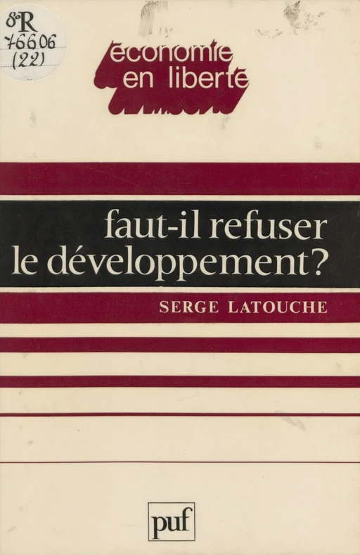 Faut-il refuser le développement ? - Serge Latouche - Presses universitaires de France (réédition numérique FeniXX)