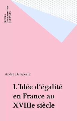 L'Idée d'égalité en France au XVIIIe siècle