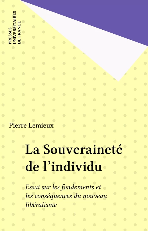 La Souveraineté de l'individu - Pierre Lemieux - Presses universitaires de France (réédition numérique FeniXX)