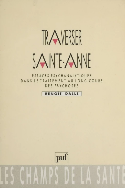 Traverser Sainte-Anne - Benoît Dalle - Presses universitaires de France (réédition numérique FeniXX)