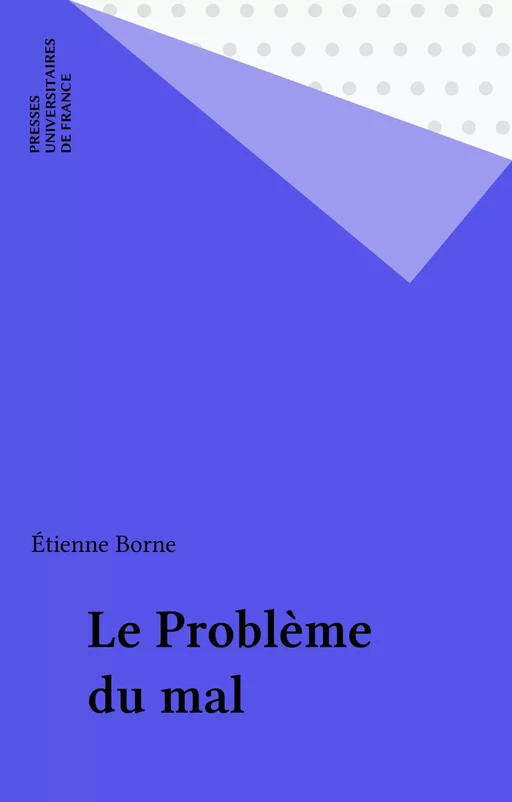 Le Problème du mal - Étienne Borne - Presses universitaires de France (réédition numérique FeniXX)