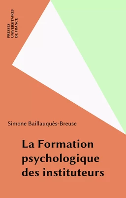 La Formation psychologique des instituteurs