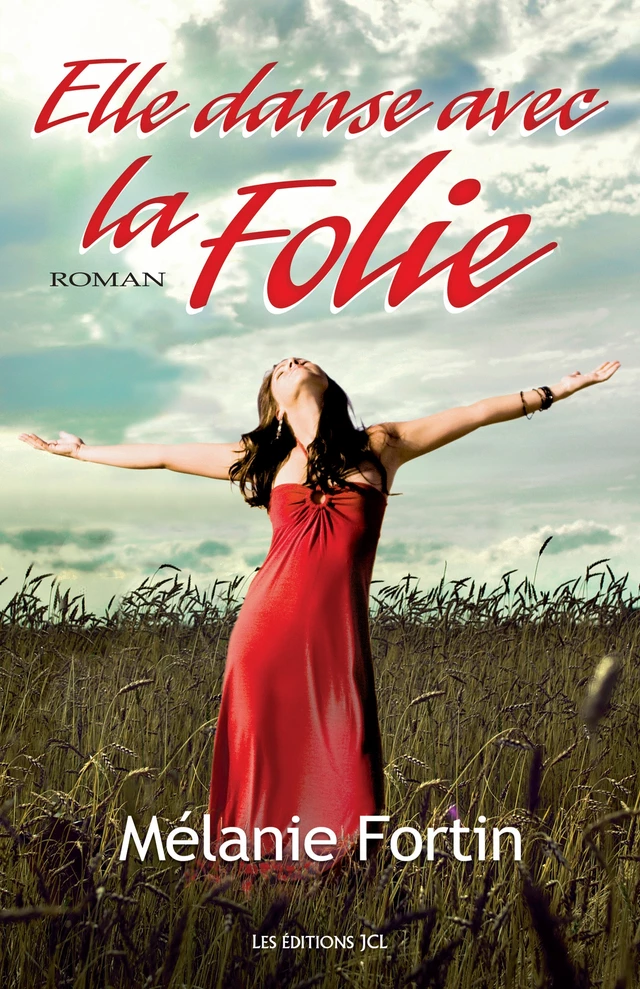 Elle danse avec la folie - Mélanie Fortin - Éditions JCL