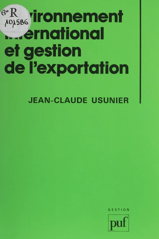 Environnement international et gestion de l'exportation - Jean-Claude Usunier - Presses universitaires de France (réédition numérique FeniXX)