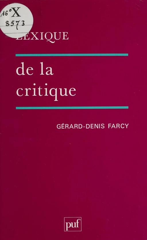 Lexique de la critique - Gérard-Denis Farcy - Presses universitaires de France (réédition numérique FeniXX)