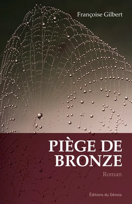 Piège de bronze