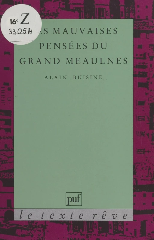 Les mauvaises pensées du «Grand Meaulnes» - Alain Buisine - Presses universitaires de France (réédition numérique FeniXX)