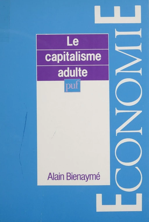 Le Capitalisme adulte - Alain Bienaymé - Presses universitaires de France (réédition numérique FeniXX)