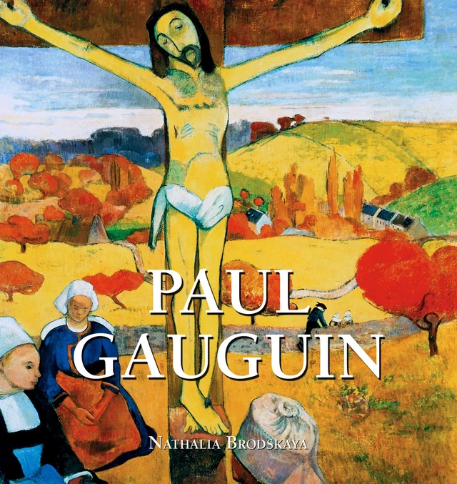 Gauguin - Nathalia Brodskaya - Parkstone International