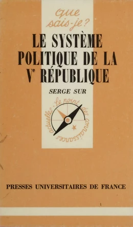 Le Système politique de la Ve République