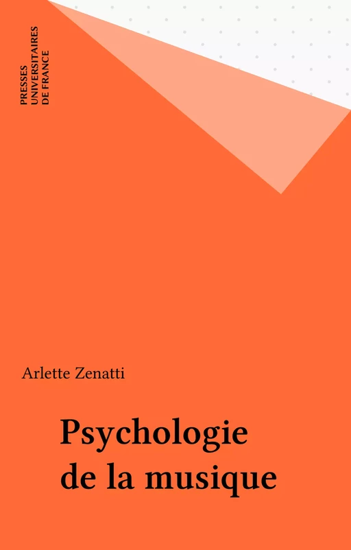 Psychologie de la musique - Arlette Zenatti - Presses universitaires de France (réédition numérique FeniXX)