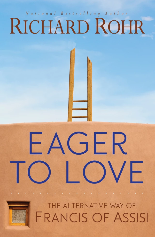 Eager to Love - Richard Rohr - Franciscan Media