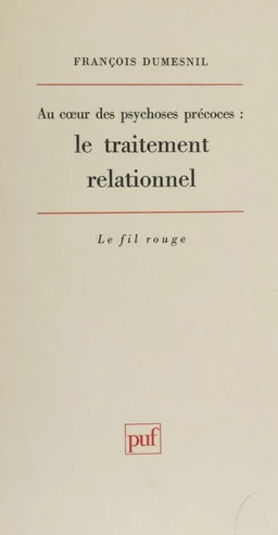 Au cœur des psychoses précoces