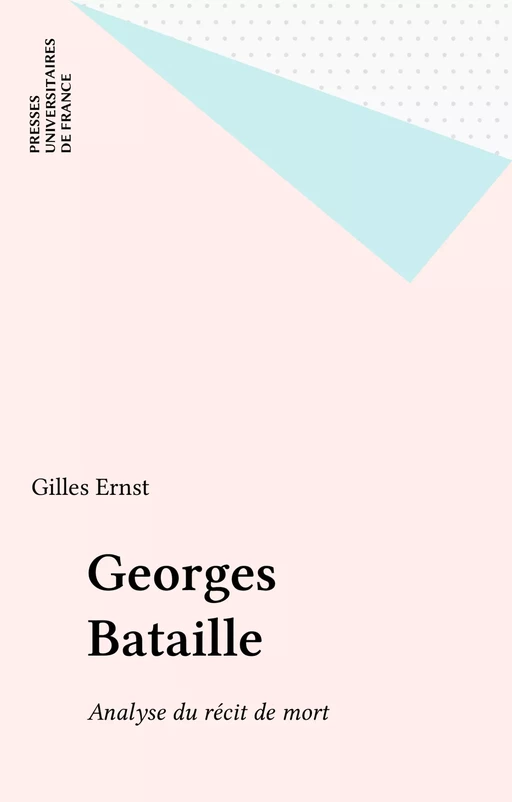 Georges Bataille - Gilles Ernst - Presses universitaires de France (réédition numérique FeniXX)