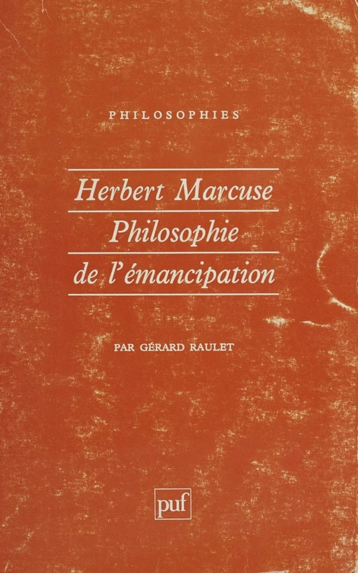 Herbert Marcuse - Gérard Raulet - Presses universitaires de France (réédition numérique FeniXX)