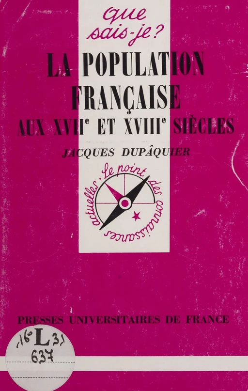 La Population française aux XVIIe et XVIIIe siècles - Jean Dupaquier - Presses universitaires de France (réédition numérique FeniXX)