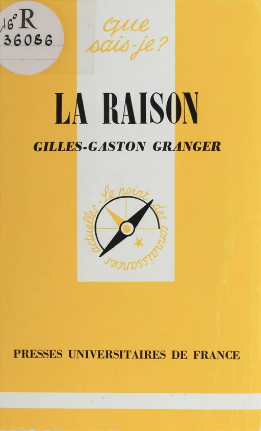 La raison - Gilles-Gaston Granger - Presses universitaires de France (réédition numérique FeniXX)