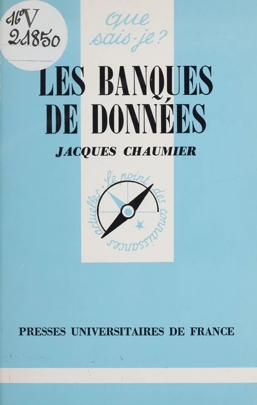 Les Banques de données - Jacques Chaumier - Presses universitaires de France (réédition numérique FeniXX)