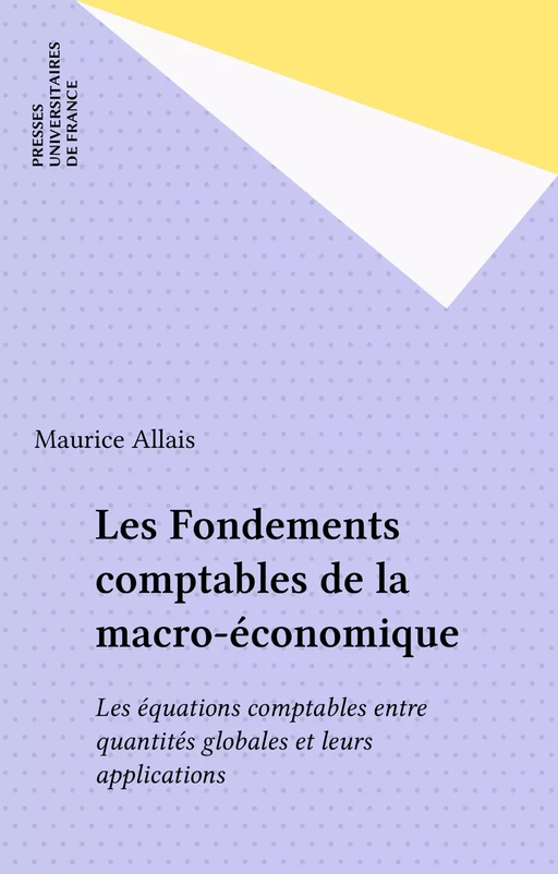 Les Fondements comptables de la macro-économique - Maurice Allais - Presses universitaires de France (réédition numérique FeniXX)