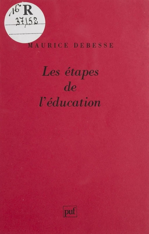 Les Étapes de l'éducation - Maurice Debesse - Presses universitaires de France (réédition numérique FeniXX)