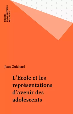 L'École et les représentations d'avenir des adolescents