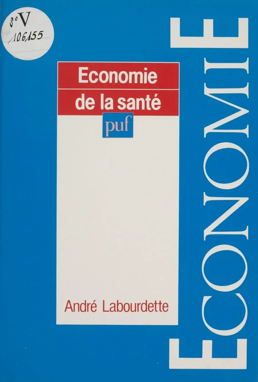 Économie de la santé - André Labourdette - Presses universitaires de France (réédition numérique FeniXX)