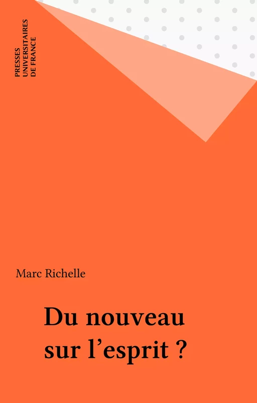 Du nouveau sur l'esprit ? - Marc Richelle - Presses universitaires de France (réédition numérique FeniXX)