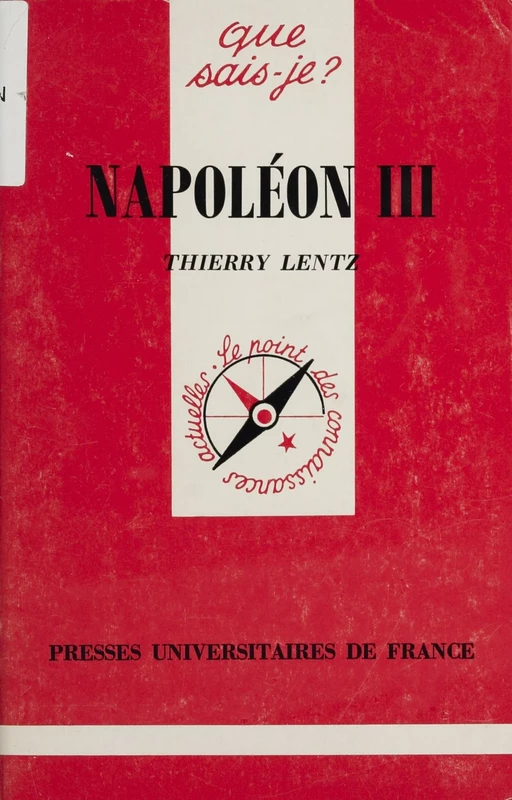 Napoléon III - Thierry Lentz - Presses universitaires de France (réédition numérique FeniXX)