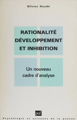 Rationalité, développement et inhibition