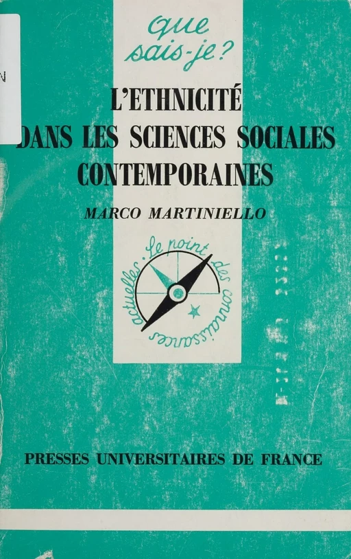 L'Ethnicité dans les sciences sociales contemporaines - Marco Martiniello - Presses universitaires de France (réédition numérique FeniXX)