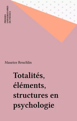 Totalités, éléments, structures en psychologie