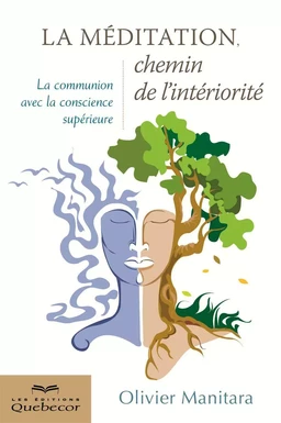 La méditation, chemin de l'intérieur