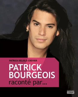 Patrick Bourgeois raconté par...