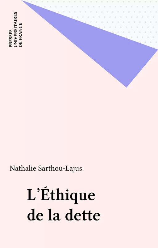 L'Éthique de la dette - Nathalie Sarthou-Lajus - Presses universitaires de France (réédition numérique FeniXX)