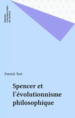 Spencer et l'évolutionnisme philosophique