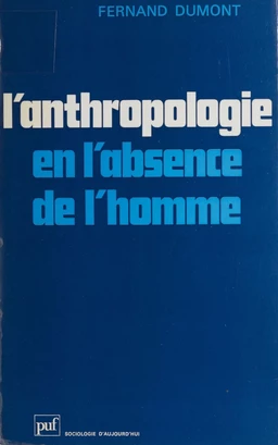 L'Anthropologie en l'absence de l'homme