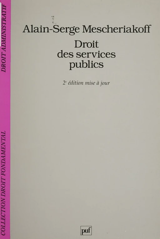 Droit des services publics - Alain-Serge Mescheriakoff - Presses universitaires de France (réédition numérique FeniXX)