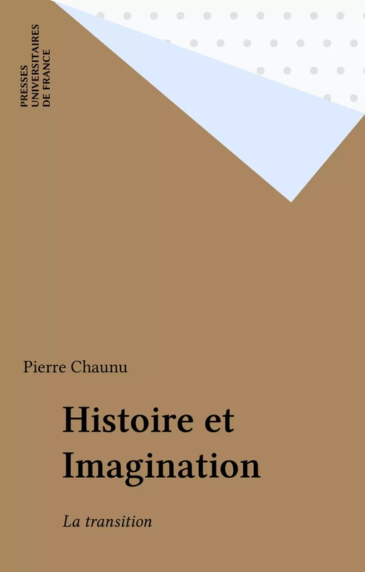 Histoire et Imagination - Pierre Chaunu - Presses universitaires de France (réédition numérique FeniXX)