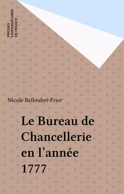 Le Bureau de Chancellerie en l'année 1777