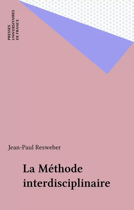 La Méthode interdisciplinaire - Jean-Paul Resweber - Presses universitaires de France (réédition numérique FeniXX)