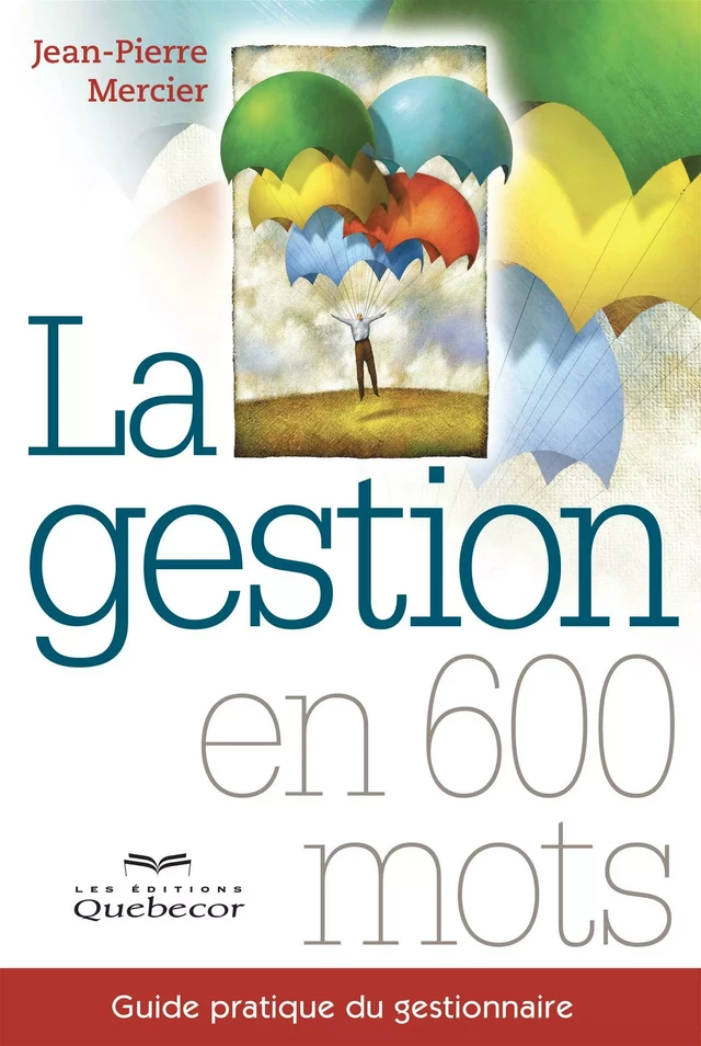 La gestion en 600 mots - Jean-Pierre Mercier - Les Éditions Québec-Livres