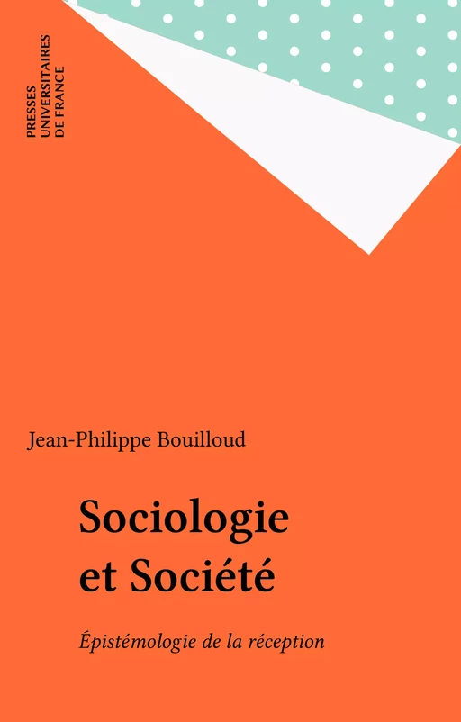 Sociologie et Société - Jean-Philippe Bouilloud - Presses universitaires de France (réédition numérique FeniXX)