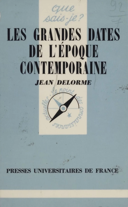 Les Grandes dates de l'Époque contemporaine - Jean Delorme - Presses universitaires de France (réédition numérique FeniXX)