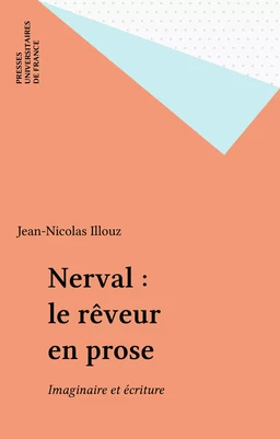 Nerval : le rêveur en prose