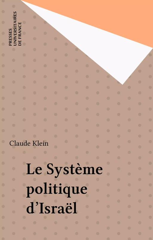 Le Système politique d'Israël - Claude Klein - Presses universitaires de France (réédition numérique FeniXX)