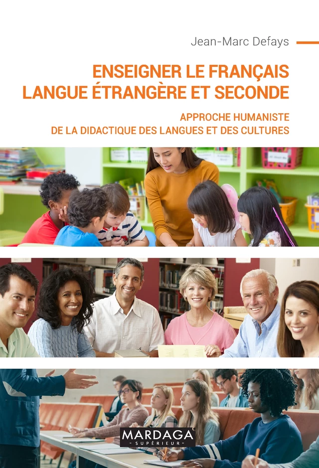 Enseigner le français langue étrangère et seconde - Jean-Marc Defays - Mardaga