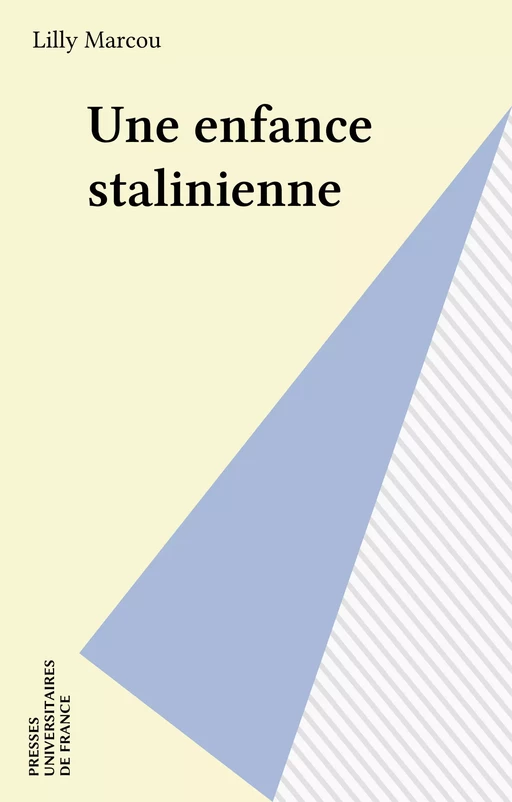 Une enfance stalinienne - Lilly Marcou - Presses universitaires de France (réédition numérique FeniXX)